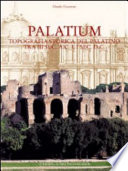 Palatium : topografia storica del Palatino tra III sec. a.C. e I. sec. d.C. /