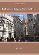 La facciata di Santa Maria del Fiore : descrizione e artisti /