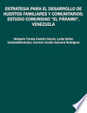 Estrategia para el desarrollo de huertos familiares y comunitarios : estudio comunidad "El paramo" Venezuela /