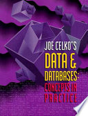 Joe Celko's data & databases : concepts in practice /