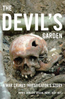 The devil's garden : a war crimes investigator's story /