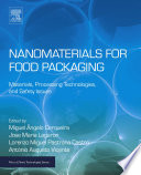 Nanomaterials for Food Packaging : Properties, Processing and Regulation.
