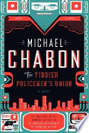 The Yiddish policemen's union : a novel /