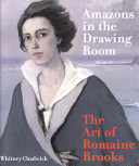 Amazons in the drawing room : the art of Romaine Brooks /