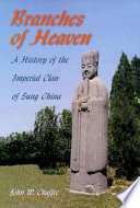 Branches of heaven : a history of the imperial clan of Sung China /