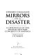 Mirrors of a disaster : a chronicle of the Spanish military conquest of America /