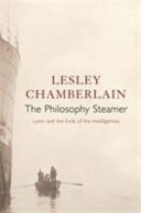 The philosophy steamer : Lenin and the exile of the intelligentsia /