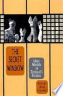The secret window : ideal worlds in Tanizaki's fiction /