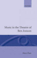 Music in the theatre of Ben Jonson /