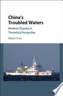 China's troubled waters : maritime disputes in theoretical perspective /