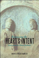 Expressing the heart's intent : explorations in Chinese aesthetics /