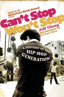 Can't stop, won't stop : a history of the hip-hop generation /