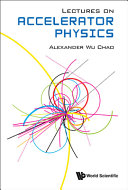 Lectures on accelerator physics /