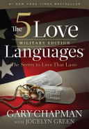 The 5 love languages military edition : the secret to love that lasts /