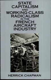 State capitalism and working-class radicalism in the French aircraft industry /