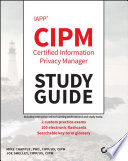 IAPP CIPM CERTIFIED INFORMATION PRIVACY MANAGER STUDY GUIDE /