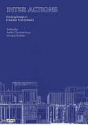 Inter actions : housing design in uncertain environments /