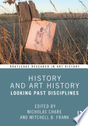 History and Art History : Looking Past Disciplines.