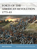 Forts of the American Revolution 1775-83 /