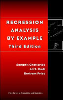 Regression analysis by example/ Samprit Chatterjee, Ali S. Hadi, Bertram Price.