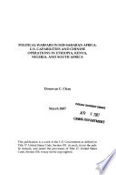 Political warfare in sub-Saharan Africa : U.S. capabilities and Chinese operations in Ethiopia, Kenya, Nigeria, and South Africa /