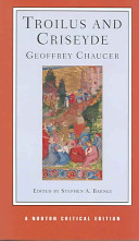 Troilus and Criseyde, with facing-page Il Filostrato : authoritative texts ; the testament of Cresseid ; criticism /