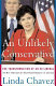 An unlikely conservative : the transformation of an ex-liberal, or, how I became the most hated Hispanic in America /