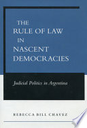 The rule of law in nascent democracies : judicial politics in Argentina /