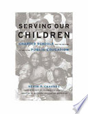 Serving our children : charter schools and the reform of American public education /