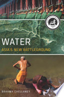 Water : Asia's new battleground /