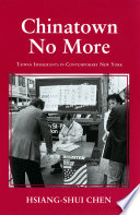 Chinatown no more : Taiwan immigrants in contemporary New York /