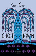 Ghost town : a novel in 45 chapters /