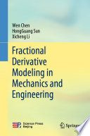 Fractional derivative modeling in mechanics and engineering /