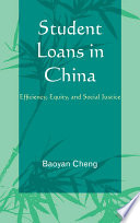 Student loans in China : efficiency, equity, and social justice /