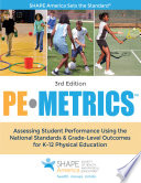 Assessing student performance using the national standards & grade-level outcomes for K-12 physical education /