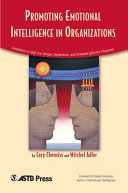 Promoting emotional intelligence in organizations : make training in emotional intelligence effective /