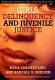 Girls, delinquency, and juvenile justice /