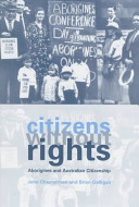 Citizens without rights : Aborigines and Australian citizenship /