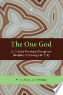 One God : a critically developed evangelical doctrine of trinitarian unity /