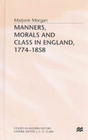 Manners, morals, and class in England, 1774-1858 /