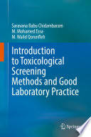 Introduction to toxicological screening methods and good laboratory practice /