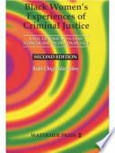 Black women's experiences of criminal justice : race, gender and class : a discourse on disadvantage /