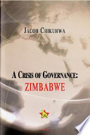 A crisis of governance : Zimbabwe /