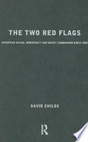 The two red flags : European social democracy and Soviet communism since 1945 /