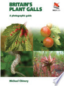 Britain's plant galls : a photographic guide /