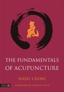 The fundamentals of acupuncture /