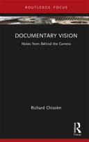 Documentary vision : notes from behind the camera /