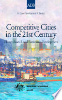 Competitive cities in the 21st century : cluster-based local economic development /