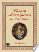 Chopin masterpieces : for solo piano, 46 works /