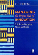 Managing the people side of innovation : 8 rules for engaging minds and hearts /